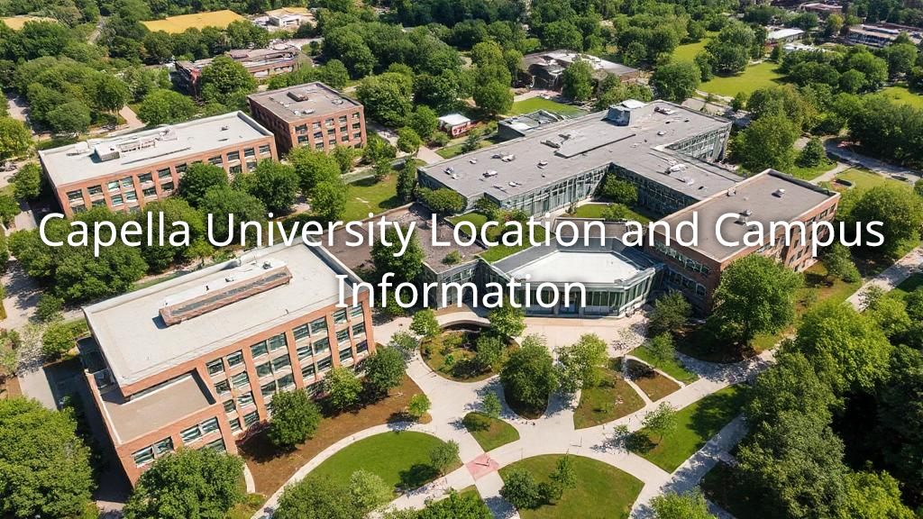 Capella University Advising Phone Number Capella University Location and Campus Information