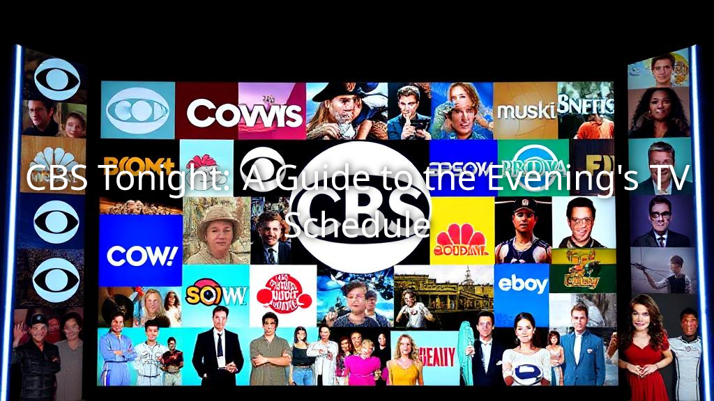 Cbs tonight a guide to the evening s tv schedule